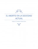 EL ABORTO EN LA SOCIEDAD ACTUAL Evidencia 2. Conceptos y Dilemas Éticos