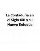 La Contaduría en el Siglo XXI y su Nuevo Enfoque