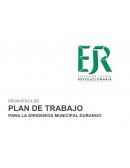 PROPUESTA DE PLAN DE TRABAJO PARA LA DIRIGENCIA MUNICIPAL DURANGO