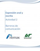 Exprecion oral y escrita. Actividad 2 Barreras de comunicación