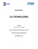 MONOGRAFÍA: LA TECNOLOGÍA