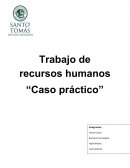 Trabajo de recursos humanos “Caso práctico”