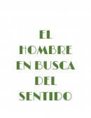 El hombre en busca del sentido ENSAYO: CAPITULO 1