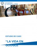 Estudio de Caso: La vida en Google