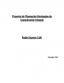 Proyecto de Planeación Estrategias de Comunicación Integral.Radio Express Café