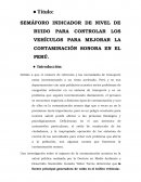 SEMÁFORO INDICADOR DE NIVEL DE RUIDO PARA CONTROLAR LOS VEHÍCULOS PARA MEJORAR LA CONTAMINACIÓN SONORA EN EL PERÚ