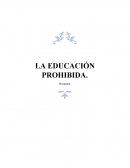 LA EDUCACIÓN PROHIBIDA