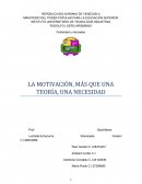 LA MOTIVACIÓN, MÁS QUE UNA TEORÍA, UNA NECESIDAD