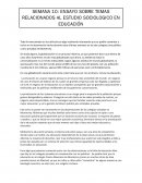 ENSAYO SOBRE TEMAS RELACIONADOS AL ESTUDIO SOCIOLOGICO EN EDUCACIÓN