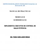 MANUAL DE PRACTICAS DE IMPLEMENTA CIRCUITOS DE CONTROL DE BAJA POTENCIA
