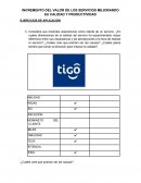 INCREMENTO DEL VALOR DE LOS SERVICIOS MEJORANDO SU CALIDAD Y PRODUCTIVIDAD