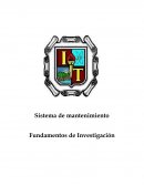 Sistema de mantenimiento Fundamentos de Investigación