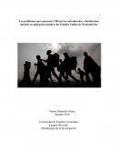 Los problemas que causaron a México los salvadoreños y hondureños durante su migración rumbo a los Estados Unidos de Norteamérica