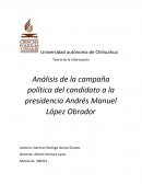 Análisis de la campaña política del candidato a la presidencia Andrés Manuel López Obrador