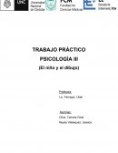 TRABAJO PRÁCTICO PSICOLOGÌA III (El niño y el dibujo)