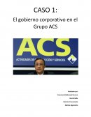 CASO 1: El gobierno corporativo en el Grupo ACS