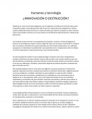 Humanos y tecnología ¿INNVOVACIÓN O DESTRUCCIÓN?