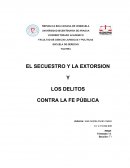 EL SECUESTRO Y LA EXTORSION Y LOS DELITOS CONTRA LA FE PÚBLICA