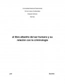 Barinas el libre albedrio del ser humano y su relación con la criminologia