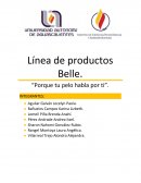 Línea de productos Belle. “Porque tu pelo habla por ti”
