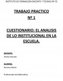 CUESTIONARIO: EL ANALISIS DE LO INSTITUCIONAL EN LA ESCUELA