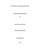 UN GRAN PASO A LAS GRANDES TECNOLOGIAS