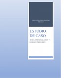ESTUDIO DE CASO. TEMA: PERSONALIDAD Y REDES FAMILIARES