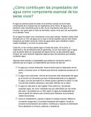 ¿Cómo contribuyen las propiedades del agua como componente esencial de los seres vivos?