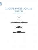 DISCRIMINACIÓN RACIAL EN MÉXICO . Metodología de la Investigación