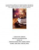 LA VIOLACIÓN AL ARTÍCULO 16 CONSTITUCIÓNAL ASÍ COMO AL ARTÍCULO 11 EN RELACIÓN AL LIBRE TRANSITO Y DETENCIÓN POR ORDEN JUDICIAL O ACTA CIRCUNSTANCIADA