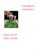 Legalización del Consumo de las Drogas en México