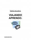 Salida educativa PROYECTO: “VIAJANDO APRENDO”