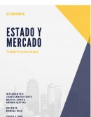 Estado y mercado. Trabajo práctico y grupal