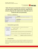 Taller N°6 para la Evaluación Sumativa 4: Diagramas de interacción, Diagrama de secuencia, diagrama de estado y diagrama de colaboración elaborado para la resolución del caso planteado