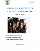 PERFRIL DEL PROYECTO DE ESTUDIO DE LA CARRERA “PSICOLOGIA”