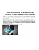 Cómo contribuyen las TIC en la solución de problemas en diferentes ámbitos de la sociedad