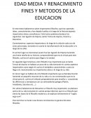 EDAD MEDIA Y RENACIMIENTO FINES Y METODOS DE LA EDUCACION