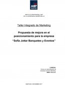 Taller Integrado de Marketing Propuesta de mejora en el posicionamiento para la empresa