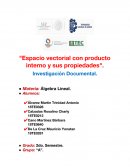 Espacio vectorial con producto interno y sus propiedades