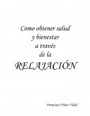 Como obtener salud y bienestar a traves de la relajacion
