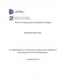 EL PROFESIONISTA Y SU ÉTICA EN EL EJERCICIO DE LIDERAZGO Y LOS CÓDIGOS DE ÉTICA PROFESIONALES”