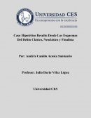 Caso Hipotético Resulto Desde Los Esquemas Del Delito Clásico, Neoclásico y Finalista