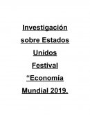 Investigación sobre Estados Unidos Festival “Economía Mundial 2019.