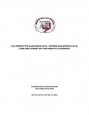 LOS PRODUCTOS BANCARIOS EN EL SISTEMA FINANCIERO LOCAL COMO MECANISMO DE CRECIMIENTO ECONÓMICO