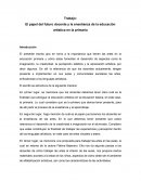 El papel del futuro docente y la enseñanza de la educación artística en la primaria