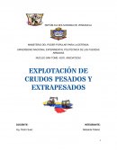 EXPLOTACIÓN DE CRUDOS PESADOS Y EXTRAPESADOS