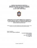 PROMOCIÓN DE LOS VALORES AMBIENTALES A TRAVÉS DE LA ACTIVIDAD DIDÁCTICA PARA LA CONSERVACIÓN AMBIENTAL EN LA E.B “SATURNINO PEÑALVER”, MUNICIPIO SUCRE, ESTADO SUCRE. AÑO ESCOLAR 2016-2017