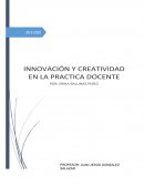 INNOVACIÓN Y CREATIVIDAD EN LA PARACTICA DOCENTE