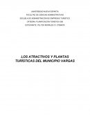 LOS ATRACTIVOS Y PLANTAS TURÍSTICAS DEL MUNICIPIO VARGAS