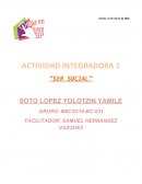 Actividad integradora 1 “Ser social”